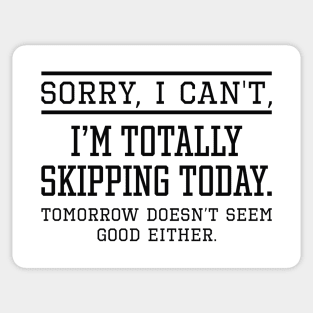 Skipping Today Sticker